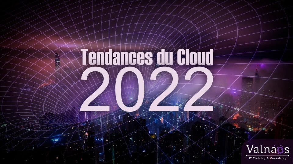 Cloud computing : 10 tendances à suivre en 2022